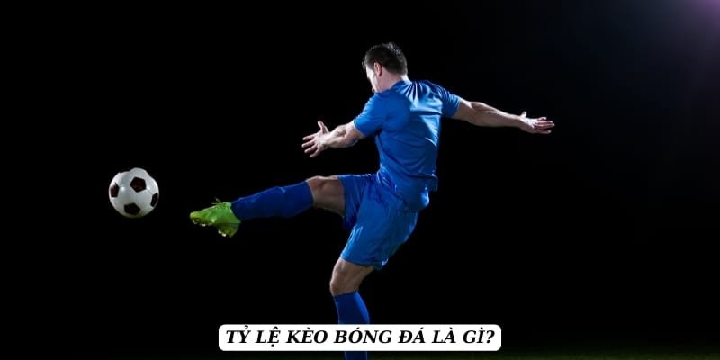ty-le-keo-bong-da-la-gi